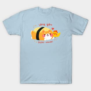 Love You Sushi Much T-Shirt